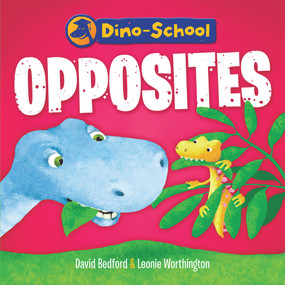 Opposites - 9781921894299 by David Bedford, Leonie Worthington, 9781921894299
