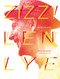 Zizz! (The Life and Art of Len Lye, in His Own Words) by Roger Horrocks, Len Lye, 9781927249215