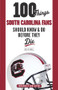 100 Things South Carolina Fans Should Know & Do Before They Die by Josh Kendall, Don Barton, 9781600788505