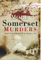 More Somerset Murders by John Van der Kiste, Nicola Sly, 9780752457420