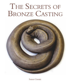 The Secrets of Bronze Casting by Sarah Craske, 9781847974136