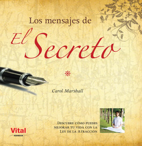 Los mensajes de El Secreto (Descubre cómo puedes mejorar tu vida con la Ley de la Atracción) (Spanish Edition) by Carol Marshall, 9788499171128