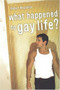 What Happened to Gay Life? by Robert Reynolds, 9780868408521
