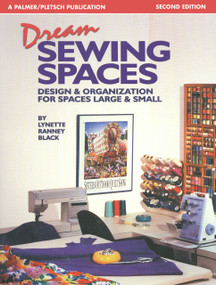 Dream Sewing Spaces (Design & Organization for Spaces Large & Small) by Lynette Ranney Black, 9780935278811