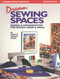 Dream Sewing Spaces (Design & Organization for Spaces Large & Small) by Lynette Ranney Black, 9780935278811