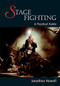 Stage Fighting (A Practical Guide) by Jonathan Howell, 9781847970466