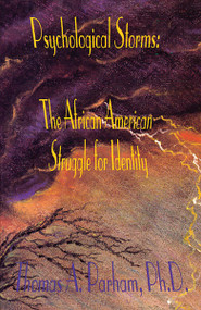 Psychological Storms (The African American Struggle for Identity) by Thomas A. Parham, 9780913543344