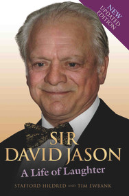 Sir David Jason (A Life of Laughter) by Stafford Hildred, Tim Ewbank, 9781857828030