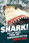 Shark! (Killer Tales from the Dangerous Depths) by Robert Reid, 9781741759020
