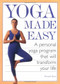 Yoga Made Easy (A Personal Yoga Program that Will Transform Your Life) by Howard Kent, 9781556524219