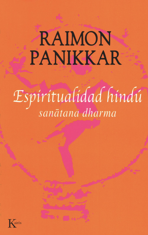 Espiritualidad hindú (Sanatana dharma) (Spanish Edition) by Raimon Panikkar, 9788472455771