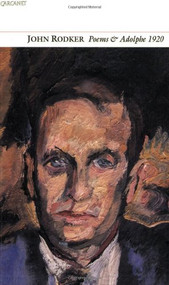 John Rodker: Poems and Adolphe 1920 by John Rodker, 9781857540604