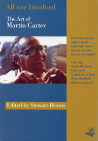 All Are Involved (The Art of Martin Carter) by Stewart Brown, 9781900715263