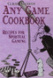 Any Game Cookbook (Recipes for Spiritual Gaming) by Claude Needham, 9780895561893