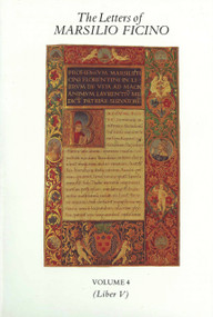 The Letters of Marsilio Ficino: Volume 4 by Marsilio Ficino, 9780856830709