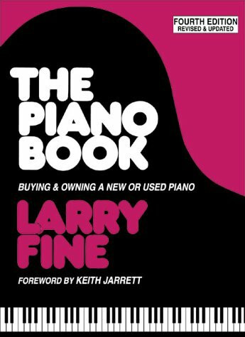 The Piano Book (Buying & Owning a New or Used Piano) by Larry Fine, Keith Jarrett, 9781929145010