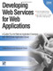 Developing Web Services for Web Applications (A Guided Tour for Rational Application Developer and WebSphere Application Server) by Colette Burrus, Stephanie Parkin, 9781931182218