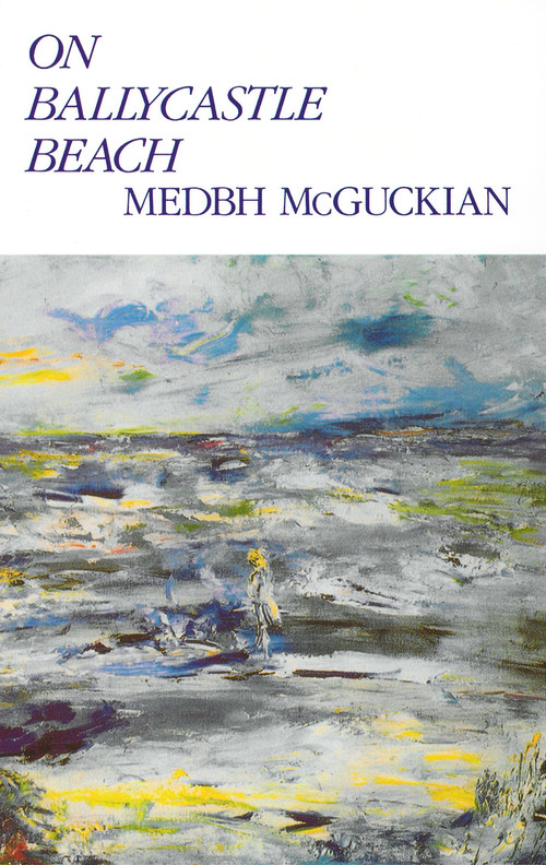 On Ballycastle Beach by Medbh McGuckian, 9780916390303