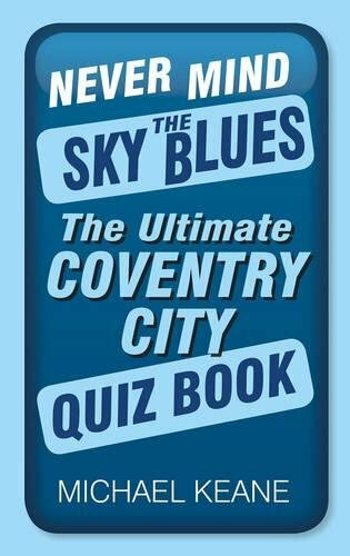 Never Mind the Sky Blues by Michael Keane, 9780750960205