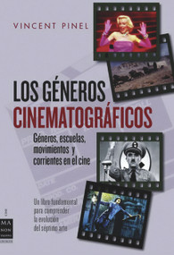 Los géneros cinematográficos (Géneros, escuelas, movimientos y corrientes en el cine) (Spanish Edition) by Vincent Pinel, 9788496924451