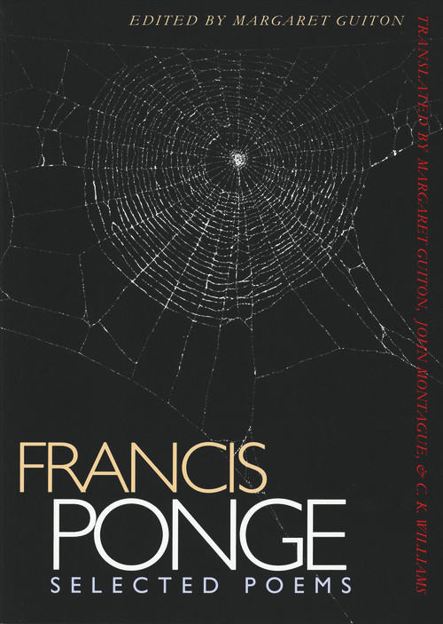 Francis Ponge (Selected Poems) by Francis Ponge, Margaret Guiton, Germaine Brée, C.K. Williams, 9780916390587