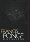 Francis Ponge (Selected Poems) by Francis Ponge, Margaret Guiton, Germaine Brée, C.K. Williams, 9780916390587