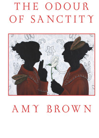 The Odour of Sanctity by Amy Brown, 9780864738905