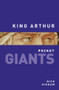 King Arthur: pocket GIANTS by Nick Higham, 9780750959216