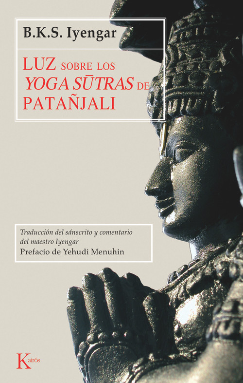 Luz sobre los yoga sutras de Patanjali (Spanish Edition) by B. K. S. Iyengar, Yehudi Menuhin, 9788472455252