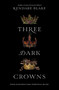 Three Dark Crowns by Kendare Blake, 9780062385437