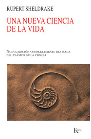 Una nueva ciencia de la vida (Spanish Edition) by Rupert Sheldrake, 9788499880013