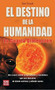 El destino de la humanidad (La cuarta dimensión) by Bob Frissell, 9788499170602
