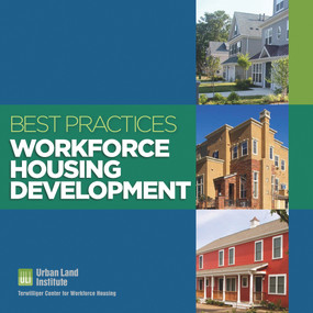 Best Practices (Workforce Housing Development) by Urban Land Institute, 9780874201413