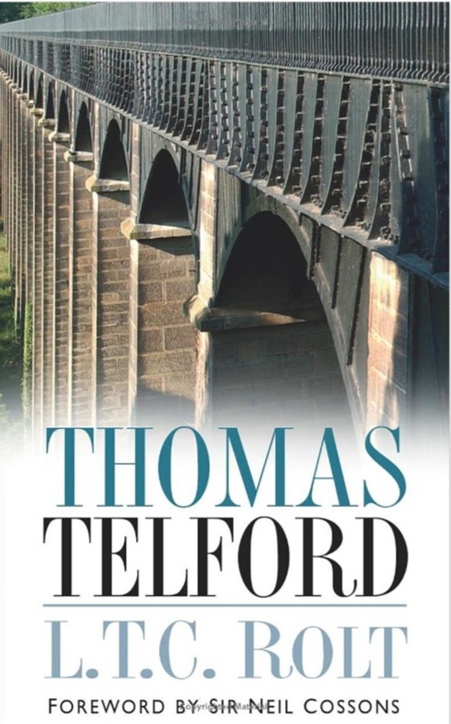 Thomas Telford by L T C Rolt, Neil Cossons, 9780750945769