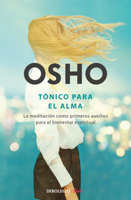 Tónico para el alma / Pharmacy For the Soul (Spanish Edition) by Osho, 9788466333863