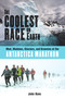 The Coolest Race on Earth (Mud, Madmen, Glaciers, and Grannies at the Antarctica Marathon) by John Hanc, 9781556527388