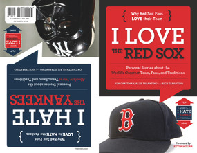 I Love the Red Sox/I Hate the Yankees by Jon Chattman, Allie Tarantino, Rich Tarantino, 9781600786792