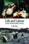Life and Labour in the Nineteenth Century by C.R. Fay, 9781845880323