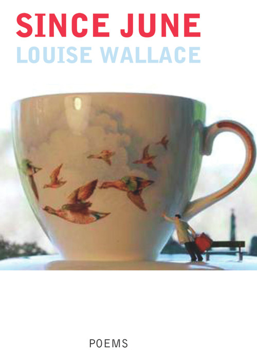 Since June (Poems) by Louise Wallace, 9780864736185