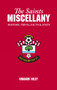 The Saints Miscellany (History, Trivia, Facts and Stats) by Graham Hiley, 9781905411146