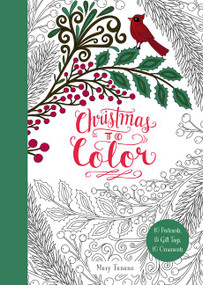 Christmas to Color: 10 Postcards, 15 Gift Tags, 10 Ornaments (A Christmas Holiday Book for Kids) by Mary Tanana, Mary Tanana, 9780062567277