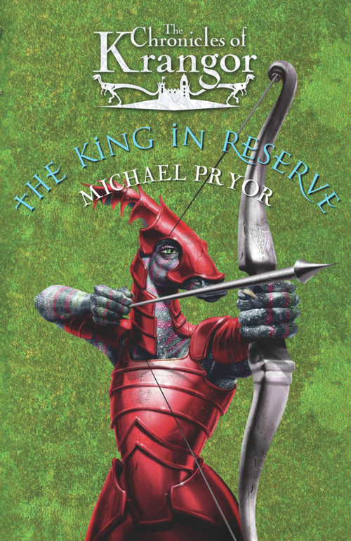 The King in Reserve by Michael Pryor, 9781741661811