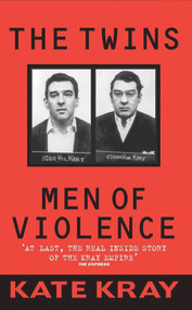 The Twins (Men of Violence) by Kate Kray, 9781903402849