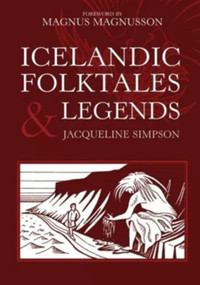 Icelandic Folktales and Legends by Jacqueline Simpson, Magnus Magnusson, 9780752430454
