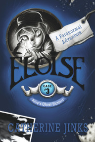 Eloise (A Paranormal Adventure) by Catherine Jinks, 9781741146592