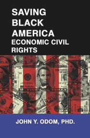 Saving Black America (Economic Civil Rights) by John Yancy Odom, 9780913543740