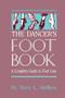 The Dancer's Foot Book (A Complete Guide to Foot Care) by Dr. Terry L. Spilken, 9780916622961