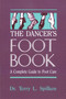 The Dancer's Foot Book (A Complete Guide to Foot Care) by Dr. Terry L. Spilken, 9780916622961