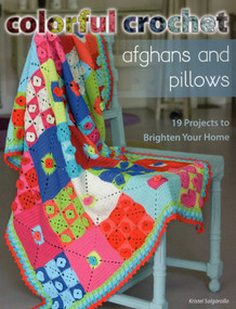 Colorful Crochet Afghans and Pillows by Kristel Salgarollo, 9780811714631