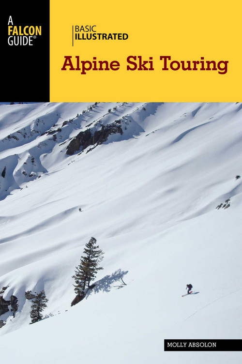 Basic Illustrated Alpine Ski Touring by Molly Absolon, 9781493018475
